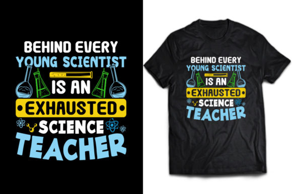 Behind Every Young Scientist T-shirt Graphics for Print Templates