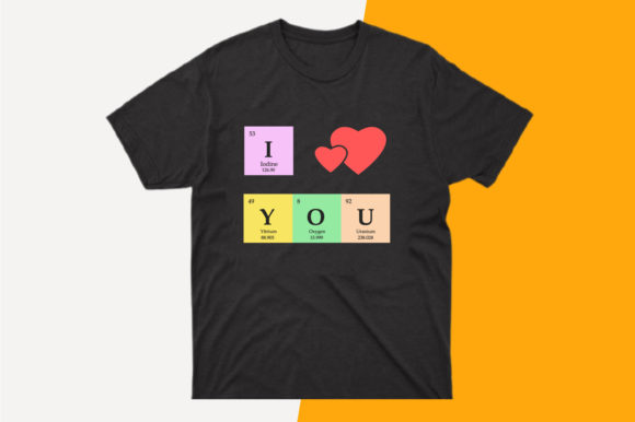 I Love You Science Chemistry T Shirt Graphics for Print Templates